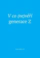 image:Image V co nevěří generace Z