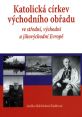 image:Image Katolická církev východního obřadu ve střední, východní a jihovýchodní Evropě