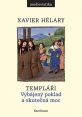 image:Image Templáři - Vybájený poklad a skutečná moc - Xavier Hélary